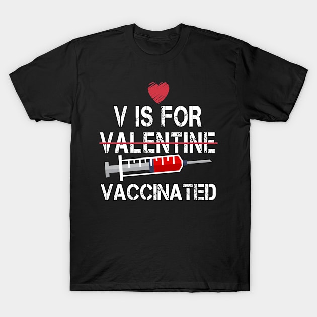 V Is For Vaccinated T-Shirt by Mirnamar